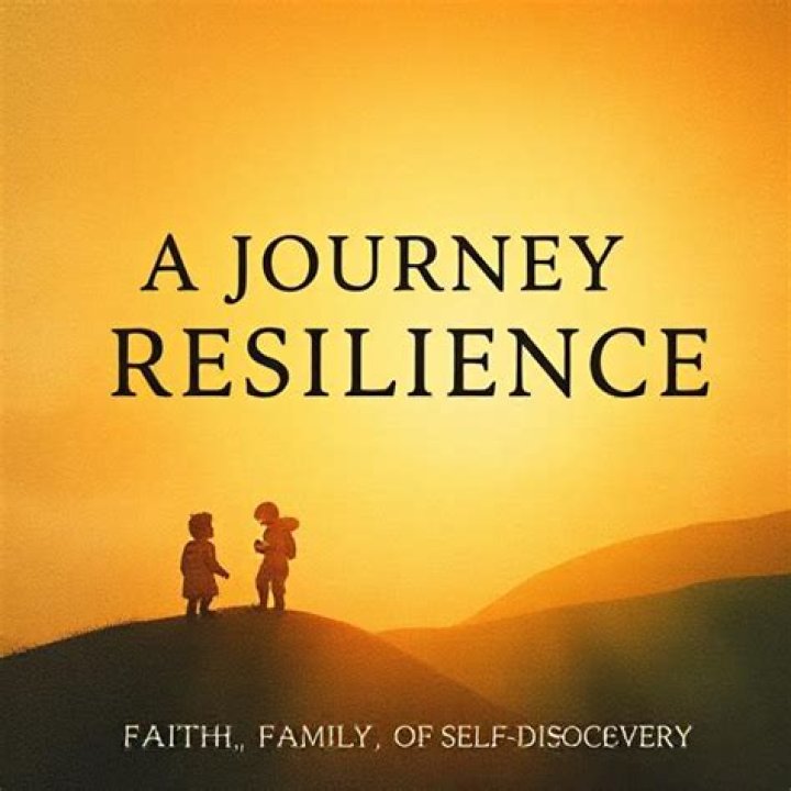 A Journey Of Resilience And Family